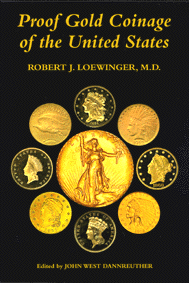 .gif of the book Proof gold coins of the United states by Loewinger